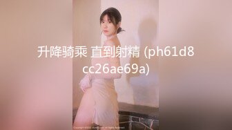 [MP4/664MB]9-15小马寻花第二场约啪 模特大长腿妹子，刚出来做四天，操起来有一种女友的感觉