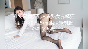 女友给我展示她美妙的身材