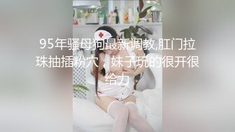 【新片速遞】&nbsp;&nbsp;✿高潮盛宴✿ 最美媚态蜜汁嫩鲍美少女▌Yua▌肛塞蜜穴阴蒂刺激翻倍快乐 炮机肆白虎嫩壶 极上高潮吞没大脑[817MB/MP4/18:28]