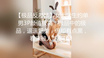 STP34314 18，9岁的学生妹【你的宇吖】，尺度升级~约炮操嫩妹，羡煞一众粉丝，太爽了！