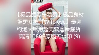 约操高质量外围女神身材很匀称的可爱女生,有恋爱的感觉了