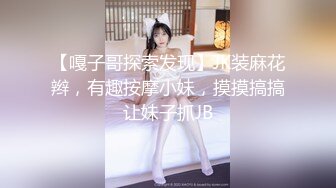 特色酒店偷拍高顏值性感美女和新男友開房開始害羞趴床上玩手機真正開操時沒想到男的陽痿了 看表情生氣了