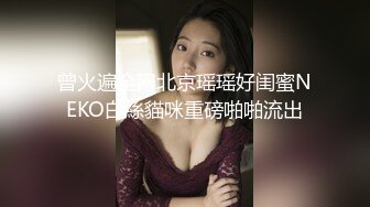 价值千元无水印完整全集，真实原创海神【君君有嫂子】与嫂子乱伦记录，还没出月子做爱，边操边喷奶