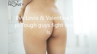 Eva Lovia & Valentina Nappi Tough guys fight two girls