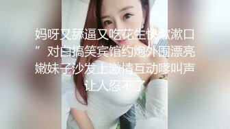 【新片速遞】&nbsp;&nbsp;【极品❤️性爱流出】酒店再操18岁技校翘臀清纯美女 后入翘臀好舒服 小逼夹着鸡巴好紧好爽还以为是处女 高清1080P版 [2130M/MP4/19:31]